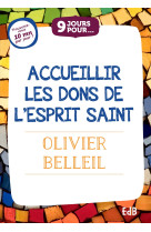 9 jours pour... accueillir les dons de l’esprit saint