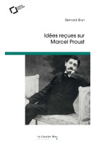 Idées reçues sur marcel proust