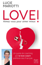 Love ! aimez-vous pour aimer mieux