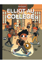 Elliot au collège - tome 1 - panique en sixième