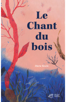 Le chant du bois