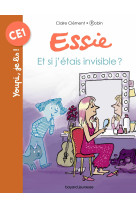 Essie - et si j'étais invisible ?