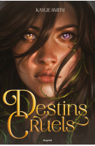 Destins cruels, tome 01