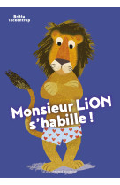 Monsieur lion s'habille