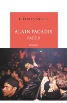 Alain pacadis, face b