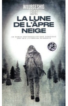 La lune de l'âpre neige