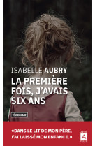 La première fois, j'avais six ans