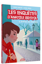 Les enquêtes d'anatole bristol - 6, impasse des mystères