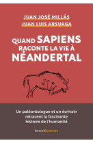 Quand sapiens raconte la vie à néandertal