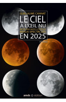 Le ciel à l'oeil nu en 2025