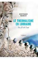 Le thermalisme en lorraine