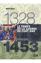 Le temps de la guerre de cent ans (1328-1453)