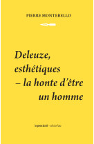 Deleuze, esthétiques - la honte d'être un homme