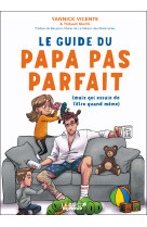 Le guide du papa pas parfait