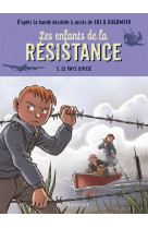 Les enfants de la résistance - le pays divisé