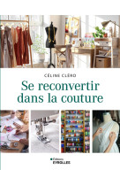 Se reconvertir dans la couture