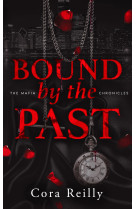 Bound by the past - the mafia chronicles, t7 (edition française)