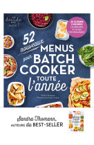 52 nouveaux menus pour batch-cooker toute l'année