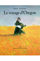 Voyage d oregon (le)