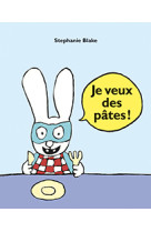 Je veux des pâtes !