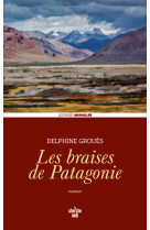 Les braises de patagonie