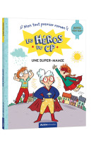 Les héros du cp - super débutant - une super-mamie