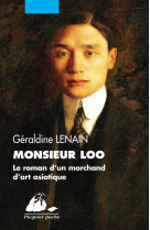 Monsieur loo - le roman d'un marchand d'art asiatique