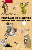 Fantômes et kimonos - hanshichi mène l'enquête à edo