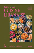 Goûtez la vraie cuisine libanaise 