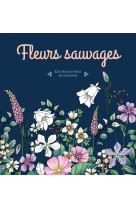 Fleurs sauvages - coloriages pour me détendre