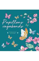 Papillons vagabonds - coloriages pour me détendre