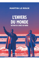 L'envers du monde - retour de corée du nord