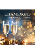 Champagne mon amour, my love