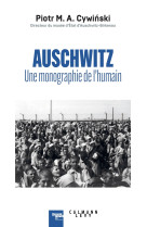 Auschwitz : une monographie de l'humain