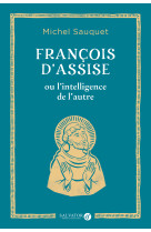 François d'assise ou l'intelligence de l'autre