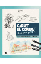 Carnet de croquis dessinez le quotidien