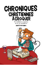 Chroniques chrétiennes à croquer