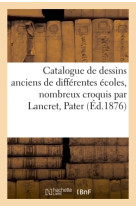 Catalogue de dessins anciens de différentes écoles, nombreux croquis par lancret, pater et