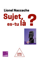 Sujet, es-tu là ?