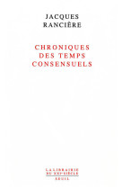 Chroniques des temps consensuels