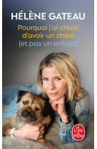 Pourquoi j'ai choisi d'avoir un chien (et pas un enfant)