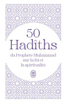 50 hadîths du prophète muhammad sur la foi et la spiritualité