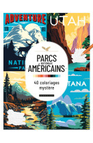 Parcs nationaux américains - 40 coloriages mystère