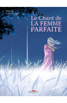 Le chant de la femme parfaite