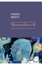 Mammifères ii