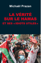 La vérité sur le hamas et ses « idiots utiles »