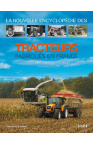 La nouvelle encyclopédie des tracteurs fabriqués en france