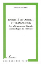 Identité en conflit et transaction