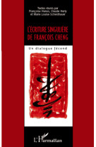 L'écriture singulière de françois cheng