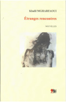 Etranges rencontres